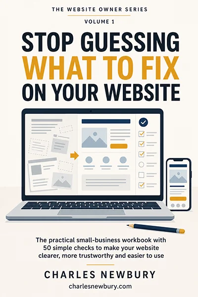 Stop Guessing What to Fix on Your Website cover